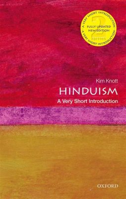  Hinduism: A Very Short Introduction -  Exploring the Depths of Indian Spirituality through Concise and Accessible Prose