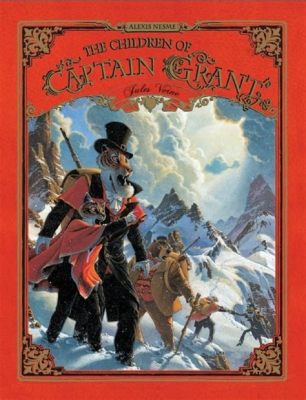  The Children of Captain Grant: A Voyage Through Love and Loss